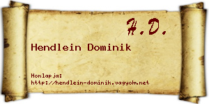 Hendlein Dominik névjegykártya